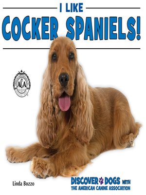cover image of I Like Cocker Spaniels!